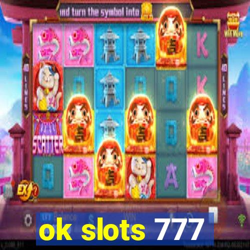 ok slots 777